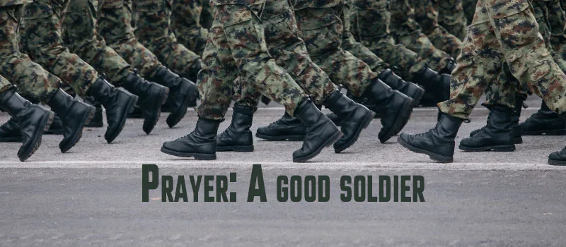 Prayer: A good soldier
