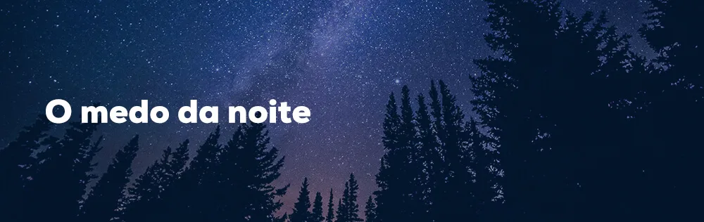 O Medo da Noite