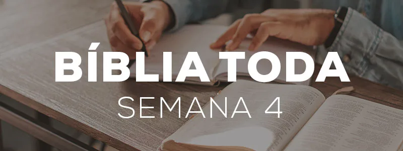 Bíblia Toda [Semana 4]