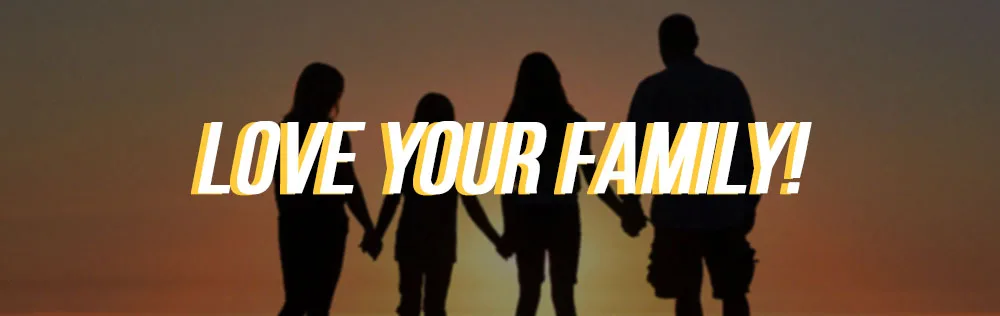 Love your family!