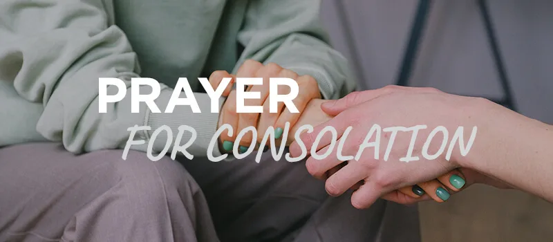 Prayer for consolation