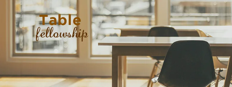 Table Fellowship