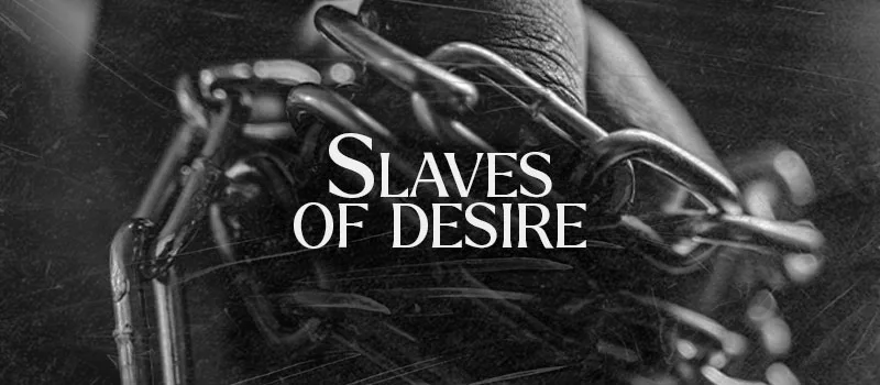 Slaves of Desire