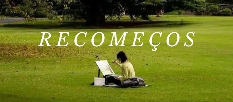 Recomeços