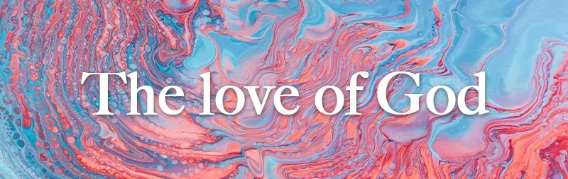 The love of God