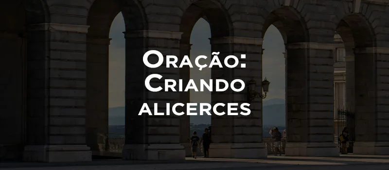 Oração: Criando alicerces