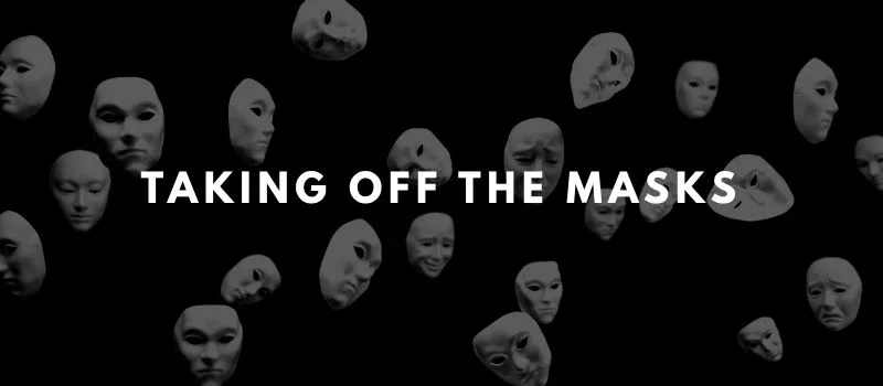Prayer: Taking off the masks