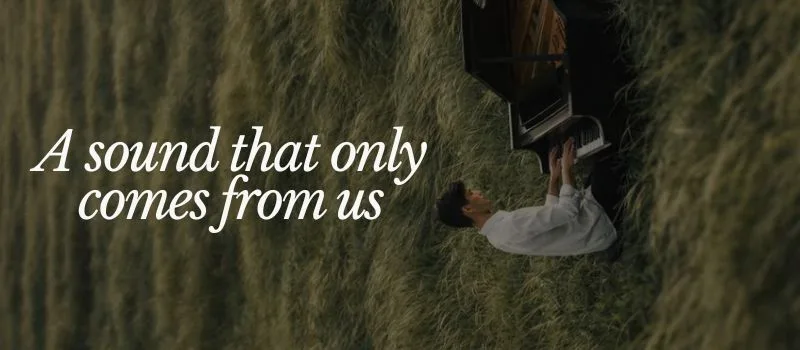 A sound that only comes from us