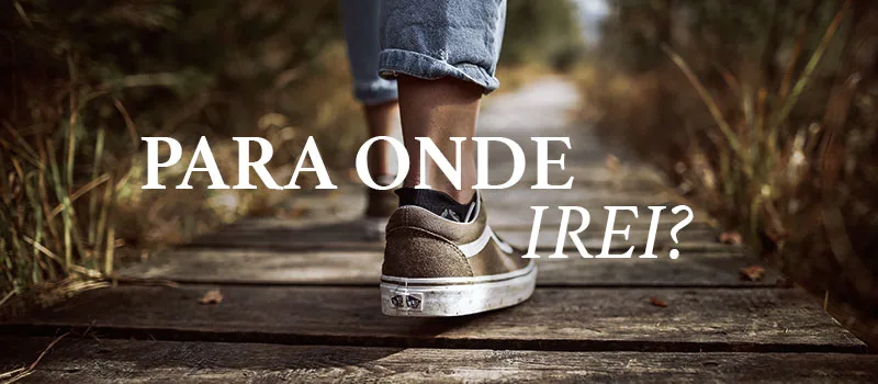 Oração: para onde eu irei?