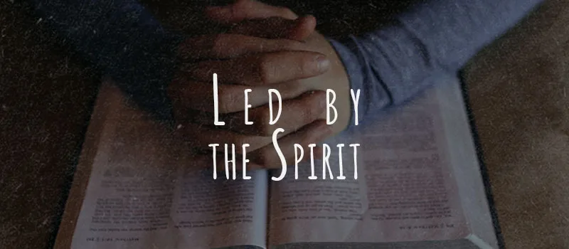 Led by the Spirit