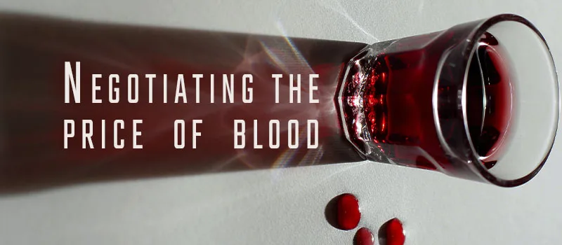 Negotiating the price of blood
