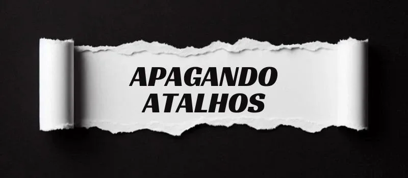 Oração: Apagando atalhos