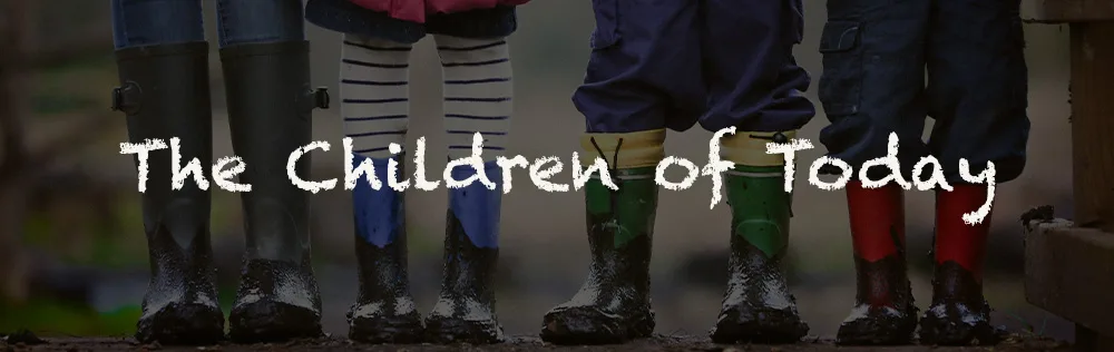 The Children of Today