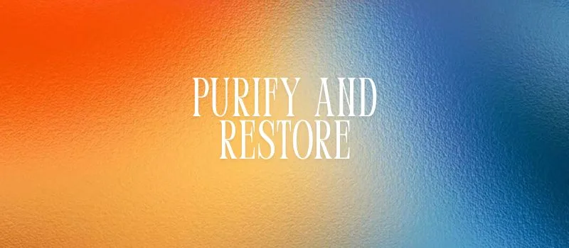 Prayer: Purify and restore