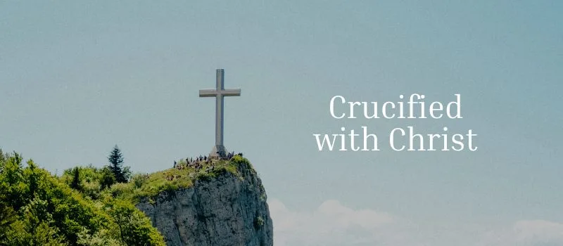 Crucified with Christ