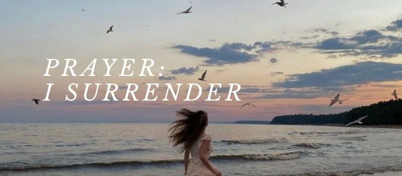 Prayer: I Surrender