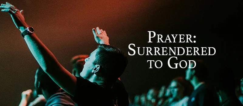 Prayer: Surrendered to God