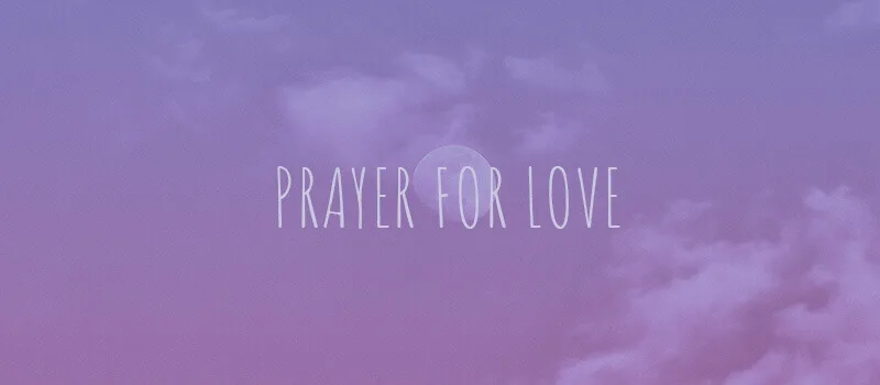 Prayer for love