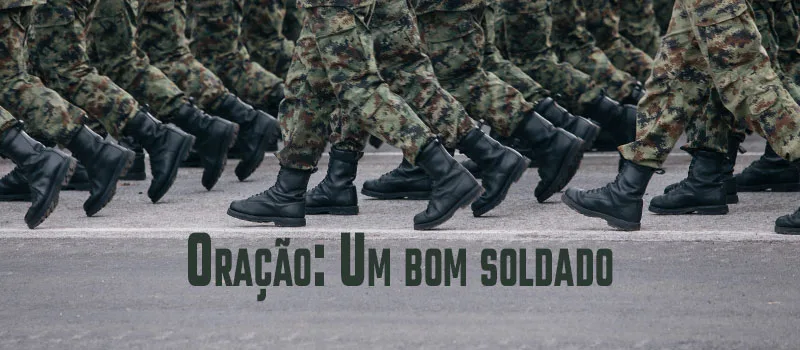 Oração: Um bom soldado