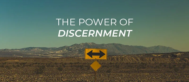 The power of discernment