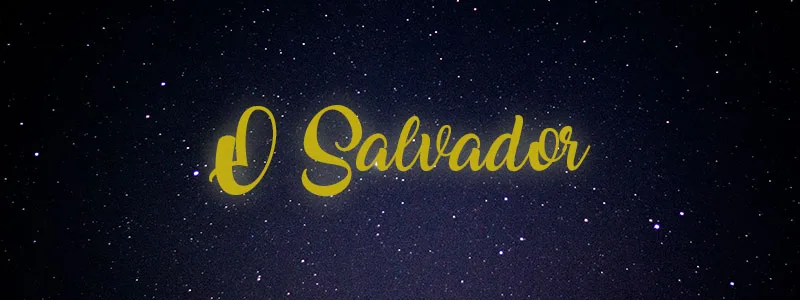 Por que o mundo precisa de um Salvador?