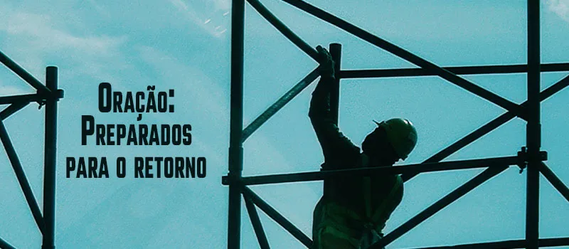 Oração: Preparados para o retorno