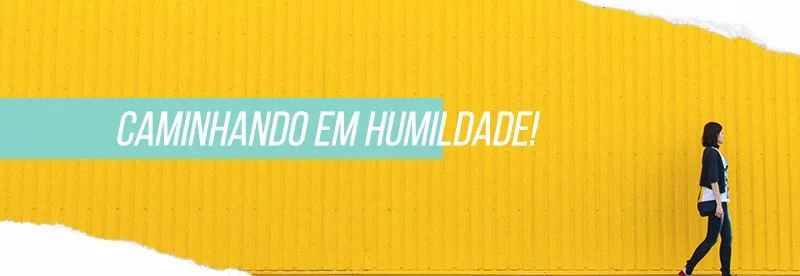 Caminhando em Humildade