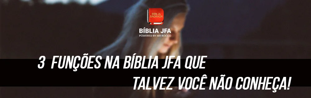 3 funções da Bíblia JFA que talvez você não conheça!