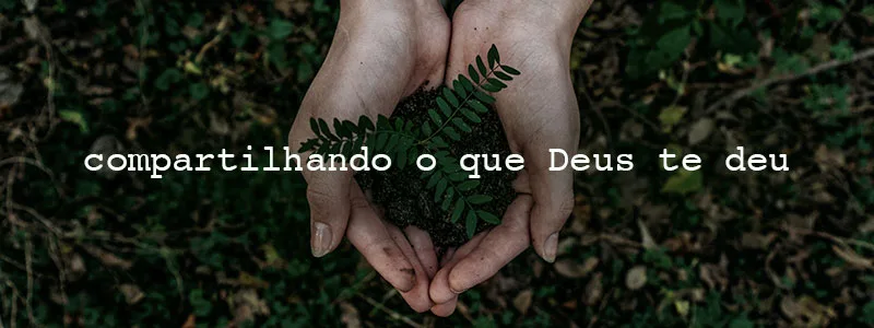 Oração: compartilhando o que Deus te deu