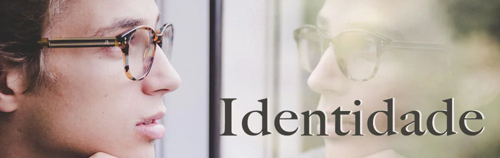 A importância da Identidade