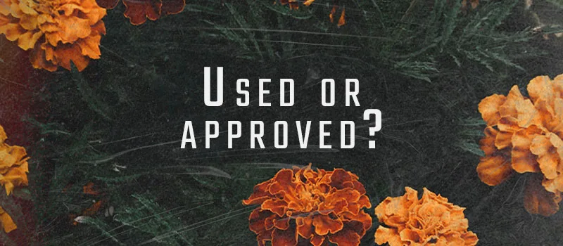 Used or approved?