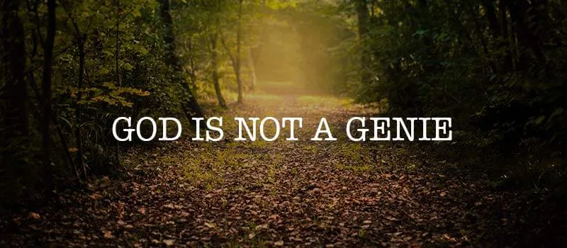 God is not a genie