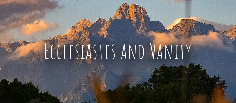 Ecclesiastes and Vanity