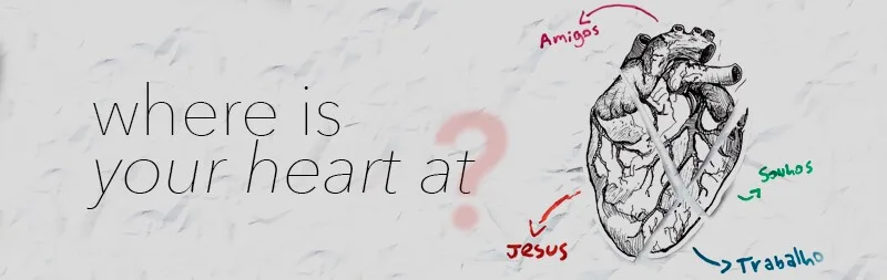 Where is your heart at?
