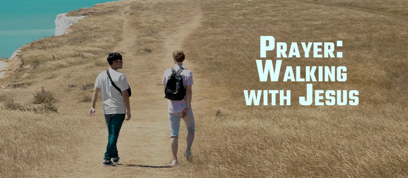 Prayer: Walking with Jesus