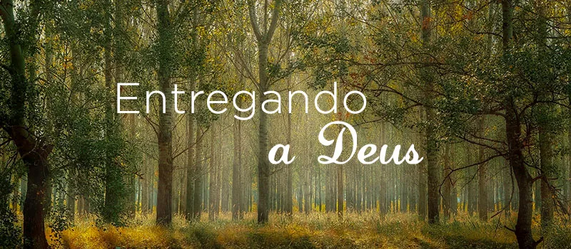 Oração de entrega a Deus