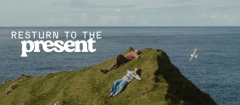 Return to the present