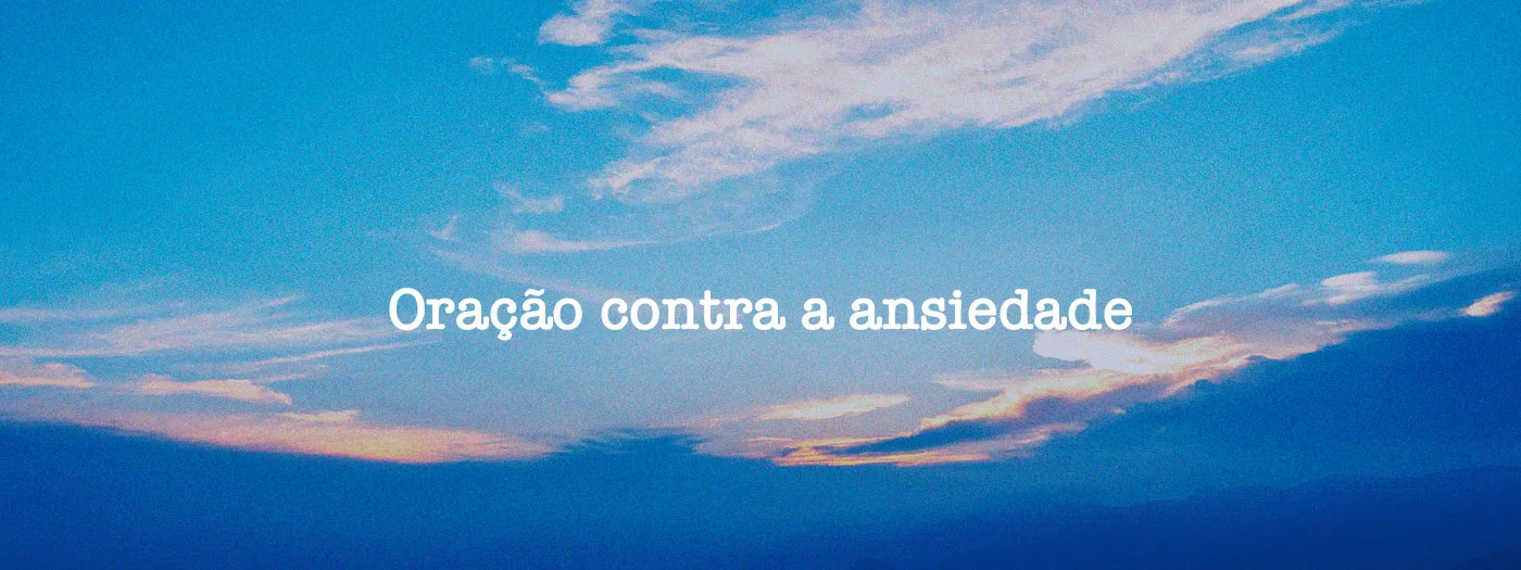 Oração contra a ansiedade
