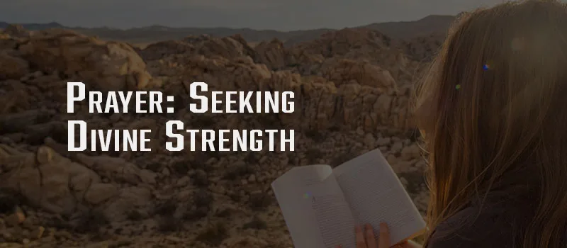 Prayer: Seeking Divine Strength