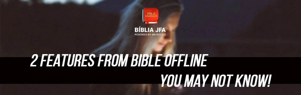 2 Features from Bible Offline you may not know!