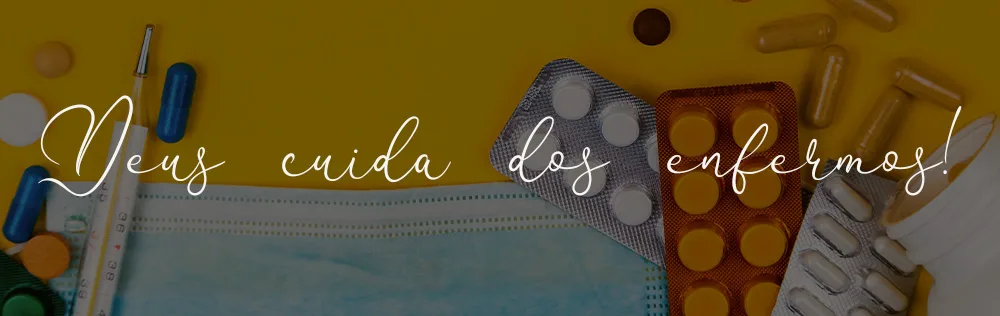 Deus cuida dos enfermos!