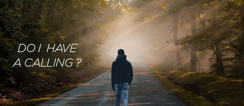 [Series: Identity] Do I have a calling?