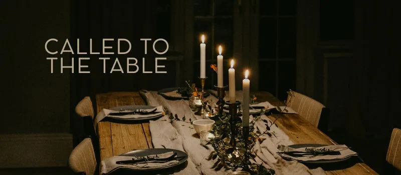 Called to the table