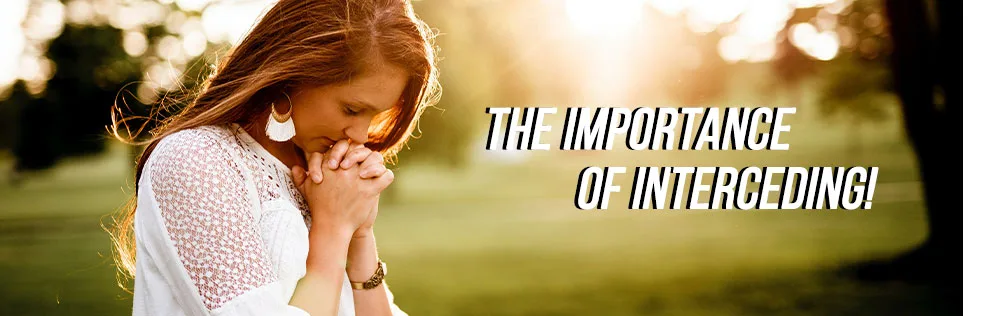 The importance of interceding