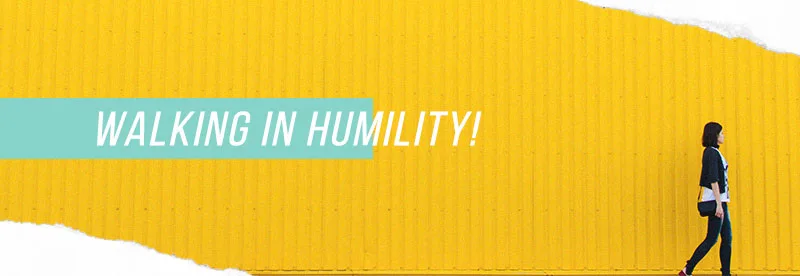 Walking in Humility