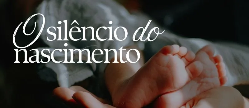 O silêncio do nascimento