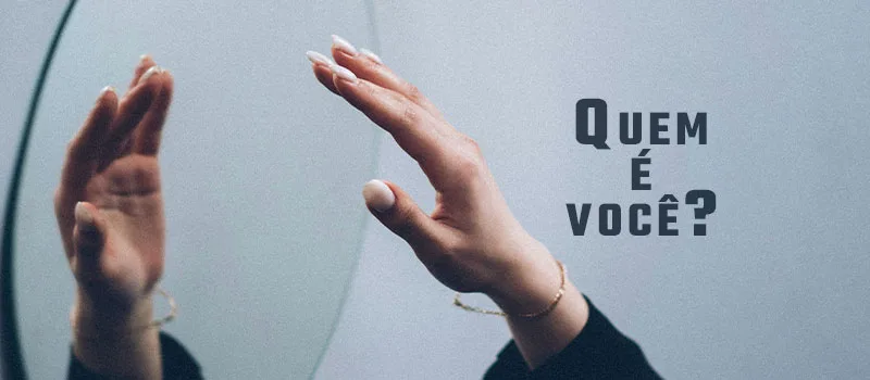 Quem é você?