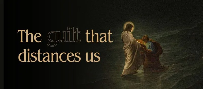 The guilt that distances us
