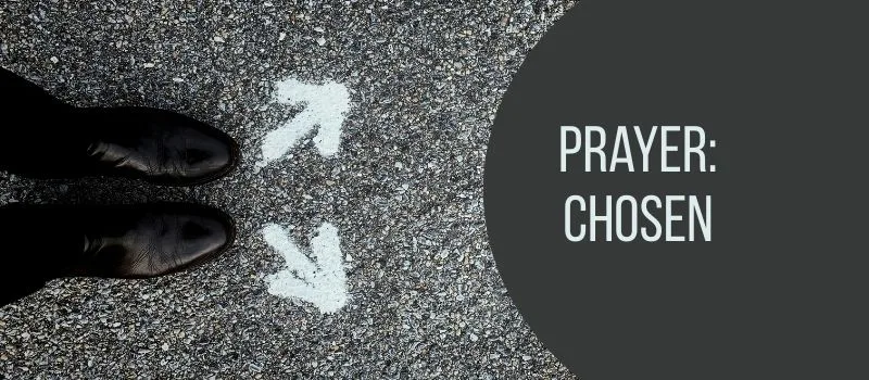 Prayer: Chosen