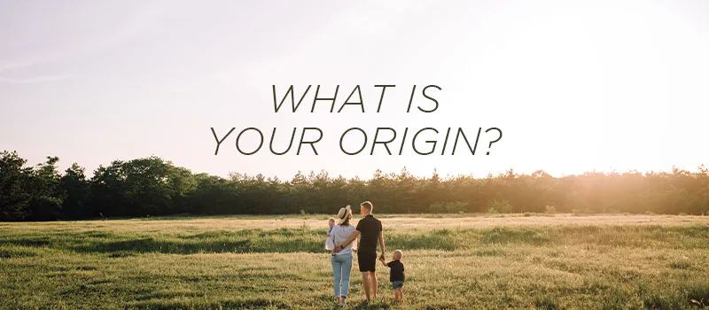 [Series: Identity] What is your origin?